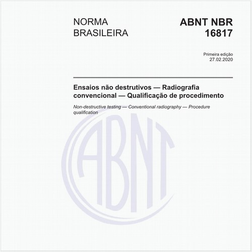 Ensaios não destrutivos - Radiografia convencional - Qualificação de procedimento