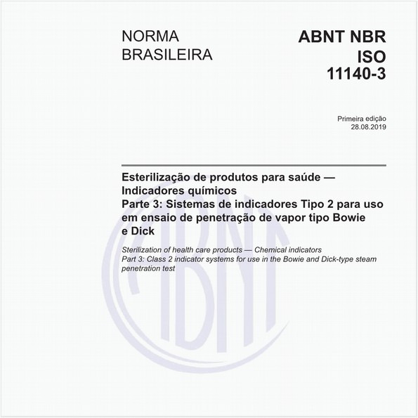 Esterilização de produtos para saúde - Indicadores químicos - Parte 3: Sistemas de indicadores Tipo 2 para uso em ensaio de penetração de vapor tipo Bowie e Dick