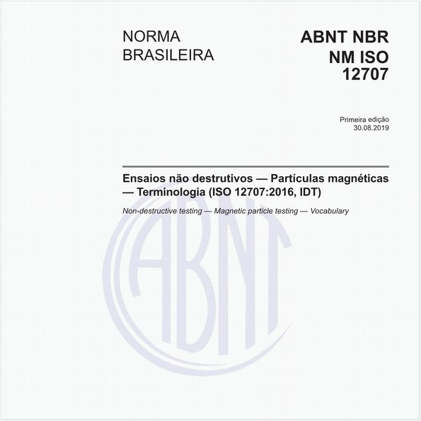Ensaios não destrutivos - Partículas magnéticas - Terminologia (ISO 12707:2016, IDT)