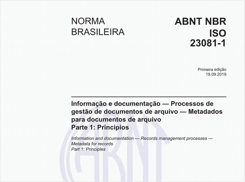 Informação e documentação - Processos de gestão de documentos de arquivo - Metadados para documentos de arquivo - Parte 1: Princípios