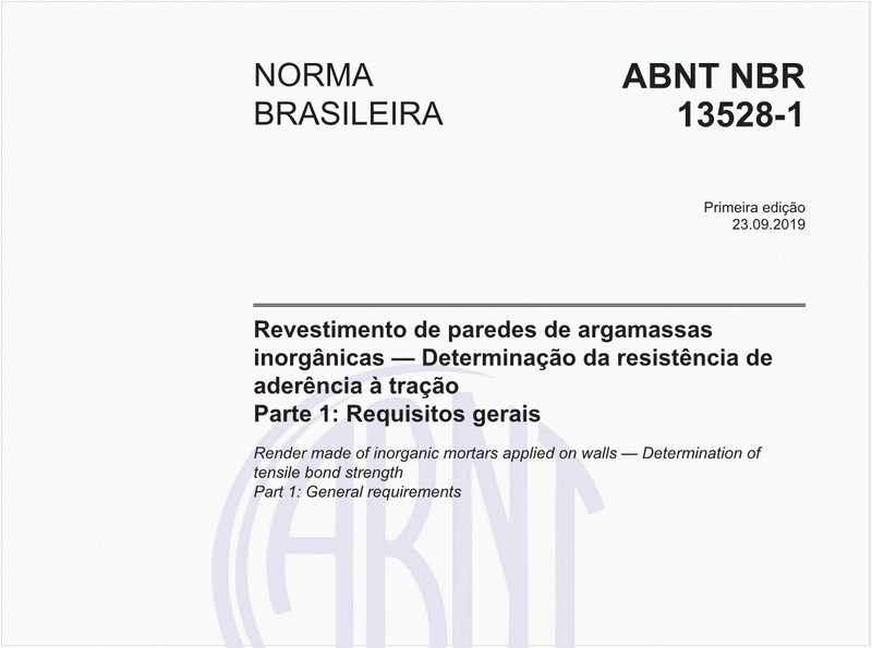 Revestimento de paredes de argamassas inorgânicas - Determinação da resistência de aderência à tração - Parte 1: Requisitos gerais