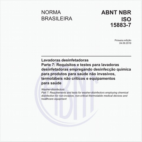 Lavadoras desinfetadoras - Parte 7: Requisitos e testes para lavadoras desinfetadoras empregando desinfecção química para produtos para saúde não invasivos, termolábeis não críticos e equipamentos para saúde