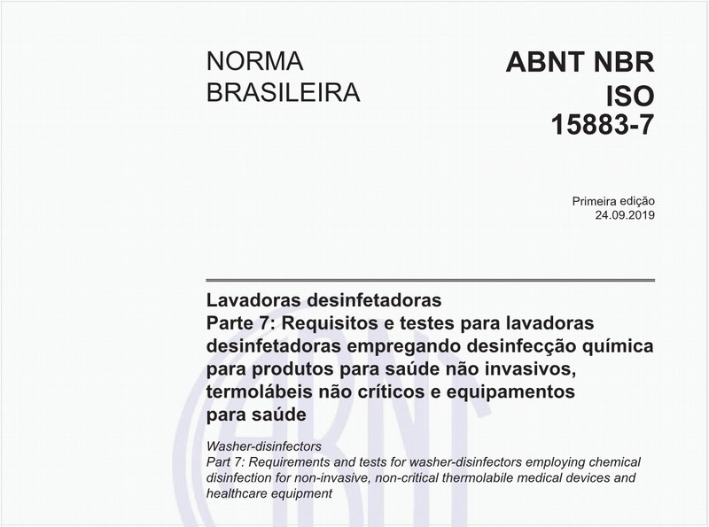 Lavadoras desinfetadoras - Parte 7: Requisitos e testes para lavadoras desinfetadoras empregando desinfecção química para produtos para saúde não invasivos, termolábeis não críticos e equipamentos para saúde