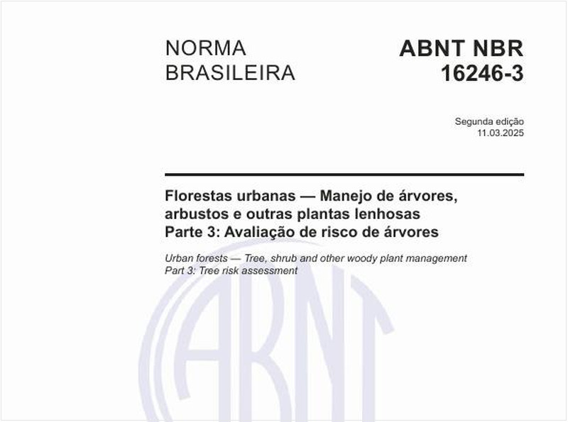 Florestas urbanas - Manejo de árvores, arbustos e outras plantas lenhosas - Parte 3: Avaliação de risco de árvores