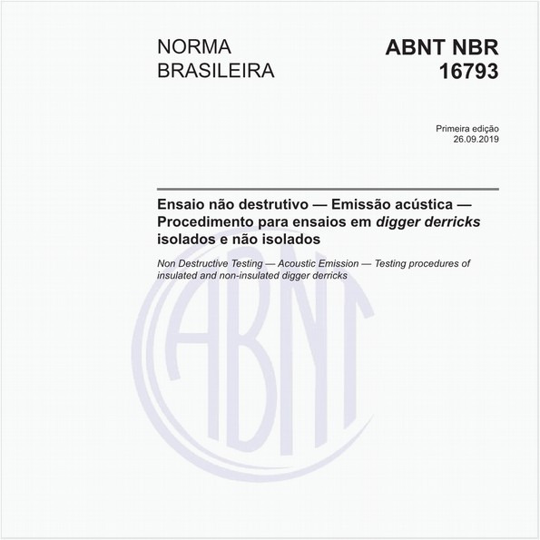 Ensaio não destrutivo - Emissão acústica - Procedimento para ensaios em digger derricks isolados e não isolados
