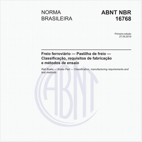 Freio ferroviário - Pastilha de freio - Classificação, requisitos de fabricação e métodos de ensaio