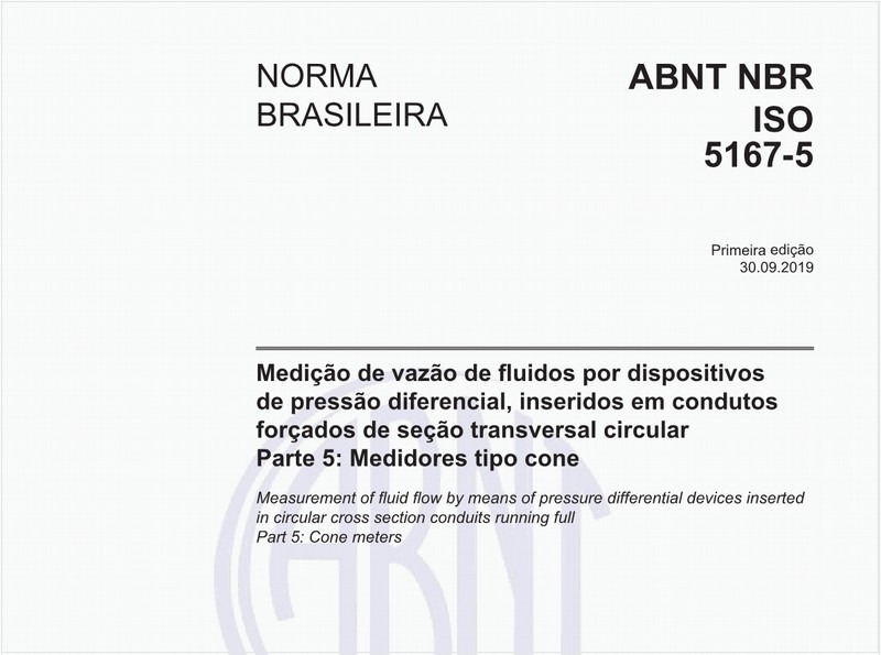 Medição de vazão de fluidos por dispositivos de pressão diferencial, inseridos em condutos forçados de seção transversal circular - Parte 5: Medidores tipo cone