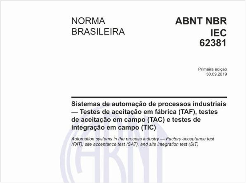 Sistemas de automação de processos industriais - Testes de aceitação em fábrica (TAF), testes de aceitação em campo (TAC) e testes de integração em campo (TIC)