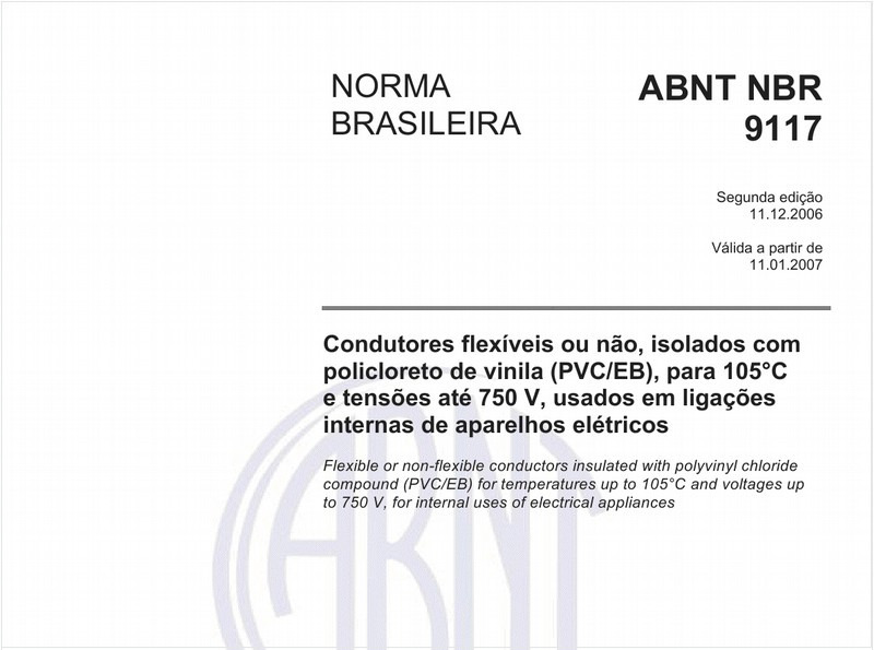 Condutores flexíveis ou não, isolados com policloreto de vinila (PVC/EB), para 105° C e tensões até 750 V, usados em ligações internas de aparelhos elétricos