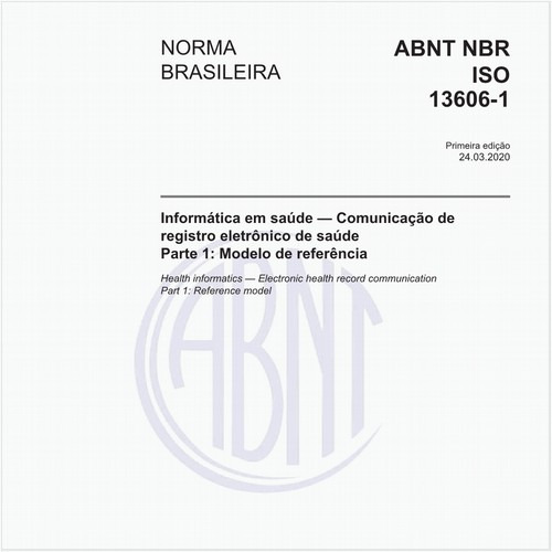 Informática em saúde — Comunicação de registro eletrônico de saúde - Parte 1: Modelo de referência