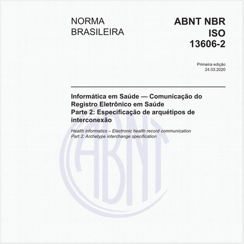 Informática em Saúde — Comunicação do registro eletrônico em saúde - Parte 2: Especificação de arquétipos de