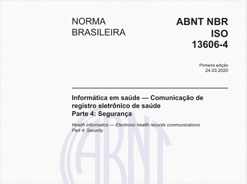 Informática em saúde — Comunicação de registro eletrônico de saúde - Parte 4: Segurança