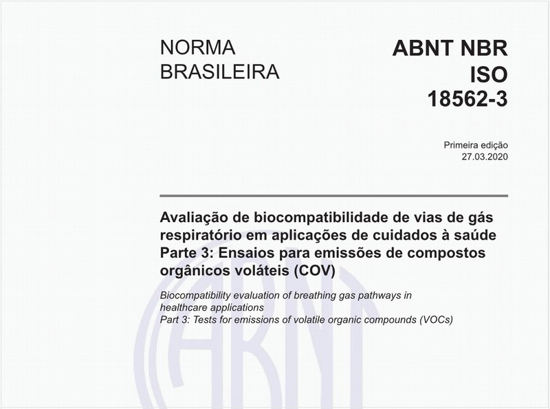 Avaliação de biocompatibilidade de vias de gás respiratório em aplicações de cuidados à saúde - Parte 3: Ensaios para emissões de compostos orgânicos voláteis (COV)