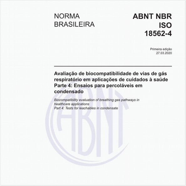 Avaliação de biocompatibilidade de vias de gás respiratório em aplicações de cuidados à saúde - Parte 4: Ensaios para percoláveis em condensado