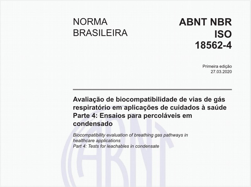 Avaliação de biocompatibilidade de vias de gás respiratório em aplicações de cuidados à saúde - Parte 4: Ensaios para percoláveis em condensado
