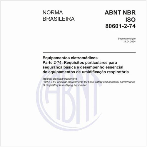 Equipamentos eletromédicos - Parte 2-74: Requisitos particulares para segurança básica e desempenho essencial de equipamentos de umidificação respiratória