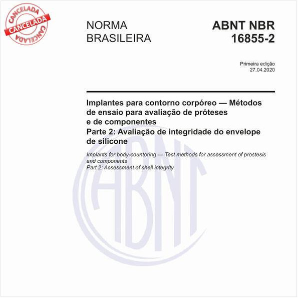 Implantes para contorno corpóreo — Métodos de ensaio para avaliação de próteses e de componentes - Parte 2: Avaliação de integridade do envelope de silicone