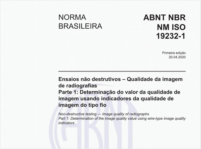 Ensaios não destrutivos – Qualidade da imagem de radiografias - Parte 1: Determinação do valor da qualidade de imagem usando indicadores da qualidade de imagem do tipo fio