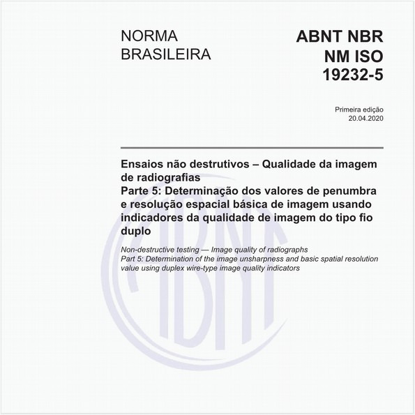 Ensaios não destrutivos – Qualidade da imagem de radiografias - Parte 5: Determinação dos valores de penumbra e resolução espacial básica de imagem usando indicadores da qualidade de imagem do tipo fio duplo