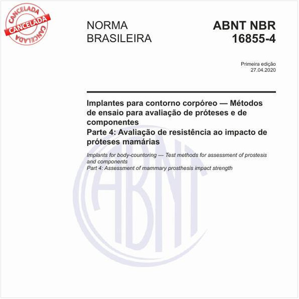 Implantes para contorno corpóreo — Métodos de ensaio para avaliação de próteses e de componentes - Parte 4: Avaliação de resistência ao impacto de próteses mamárias