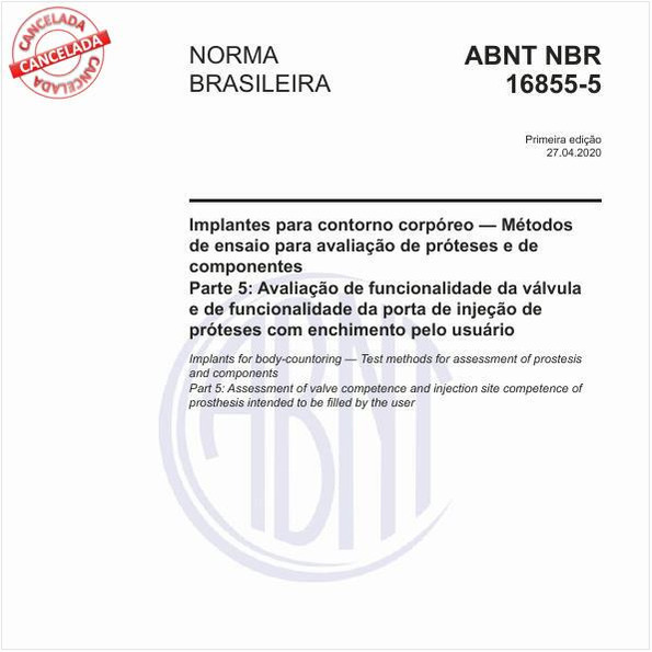 Implantes para contorno corpóreo — Métodos de ensaio para avaliação de próteses e de componentes - Parte 5: Avaliação de funcionalidade da válvula e de funcionalidade da porta de injeção de próteses com enchimento pelo usuário