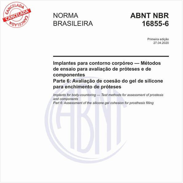Implantes para contorno corpóreo — Métodos de ensaio para avaliação de próteses e de componentes - Parte 6: Avaliação de coesão do gel de silicone para enchimento de próteses