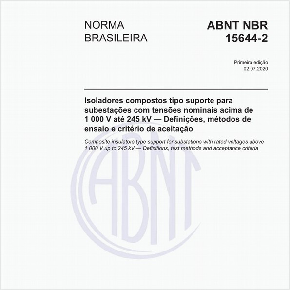 Isoladores compostos tipo suporte para subestações com tensões nominais acima de 1 000 V até 245 kV — Definições, métodos de ensaio e critério de aceitação