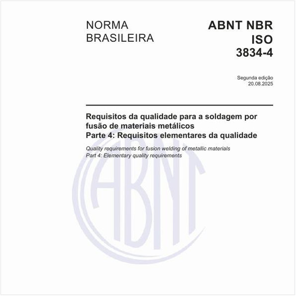 Requisitos da qualidade para a soldagem por fusão de materiais metálicos - Parte 4: Requisitos elementares da qualidade