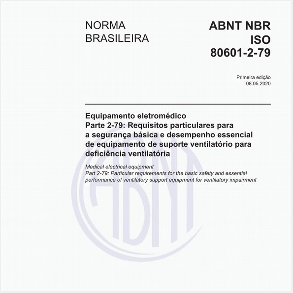Equipamento eletromédico - Parte 2-79: Requisitos particulares para a segurança básica e desempenho essencial de equipamento de suporte ventilatório para deficiência ventilatória