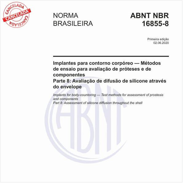 Implantes para contorno corpóreo — Métodos de ensaio para avaliação de próteses e de componentes - Parte 8: Avaliação de difusão de silicone através do envelope