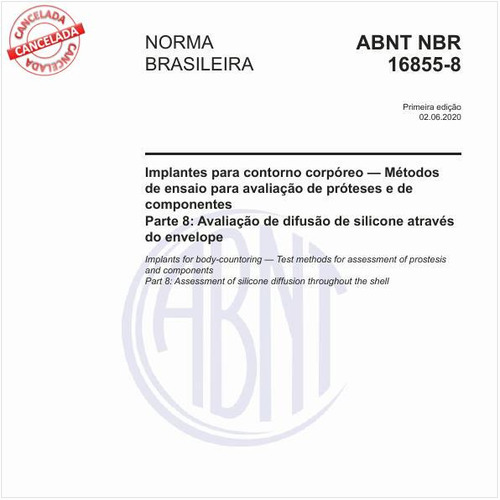 Implantes para contorno corpóreo — Métodos de ensaio para avaliação de próteses e de componentes - Parte 8: Avaliação de difusão de silicone através do envelope
