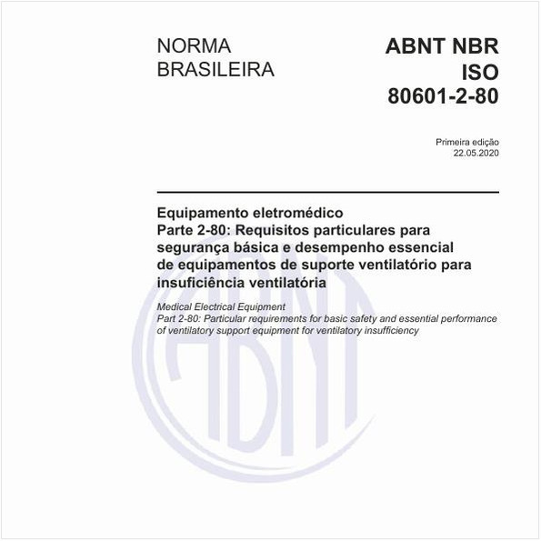 Equipamento eletromédico - Parte 2-80: Requisitos particulares para segurança básica e desempenho essencial de equipamentos de suporte ventilatório para insuficiência ventilatória