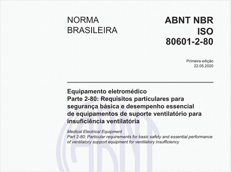 Equipamento eletromédico - Parte 2-80: Requisitos particulares para segurança básica e desempenho essencial de equipamentos de suporte ventilatório para insuficiência ventilatória
