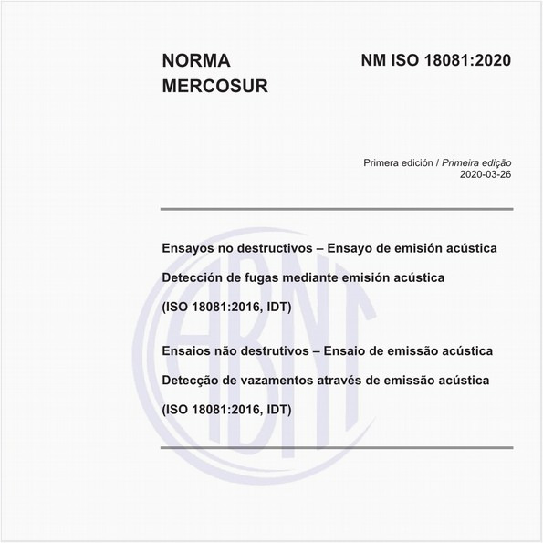 Ensayos no destructivos – Ensayo de emisión acústica Detección de fugas mediante emisión acústica (ISO 18081:2016, IDT)