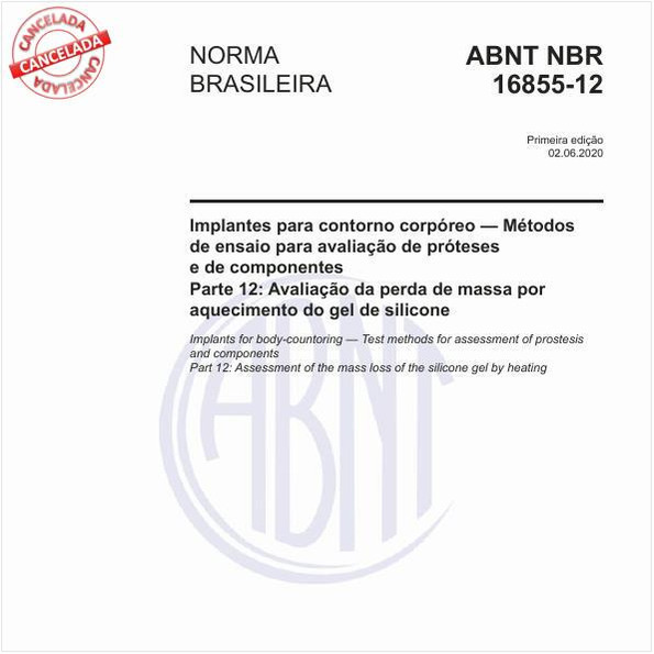Implantes para contorno corpóreo — Métodos de ensaio para avaliação de próteses e de componentes - Parte 12: Avaliação da perda de massa por aquecimento do gel de silicone