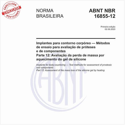 Implantes para contorno corpóreo — Métodos de ensaio para avaliação de próteses e de componentes - Parte 12: Avaliação da perda de massa por aquecimento do gel de silicone