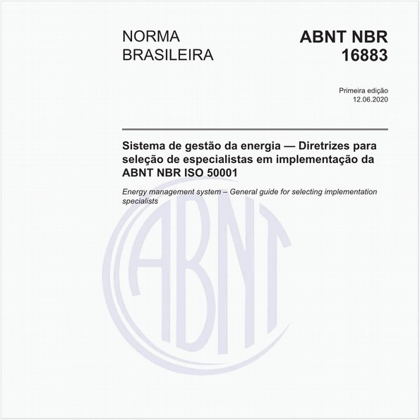 Sistema de gestão da energia — Diretrizes para seleção de especialistas em implementação da ABNT NBR ISO 50001