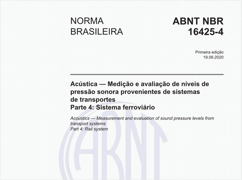 Acústica — Medição e avaliação de níveis de pressão sonora provenientes de sistemas de transportes - Parte 4: Sistema ferroviário