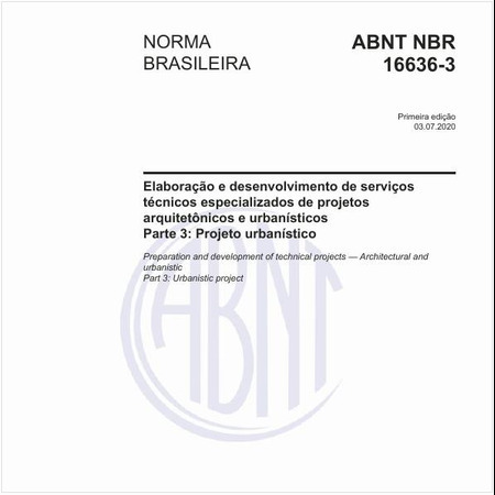 Elaboração e desenvolvimento de serviços técnicos especializados de projetos arquitetônicos e urbanísticos - Parte 3: Projeto urbanístico