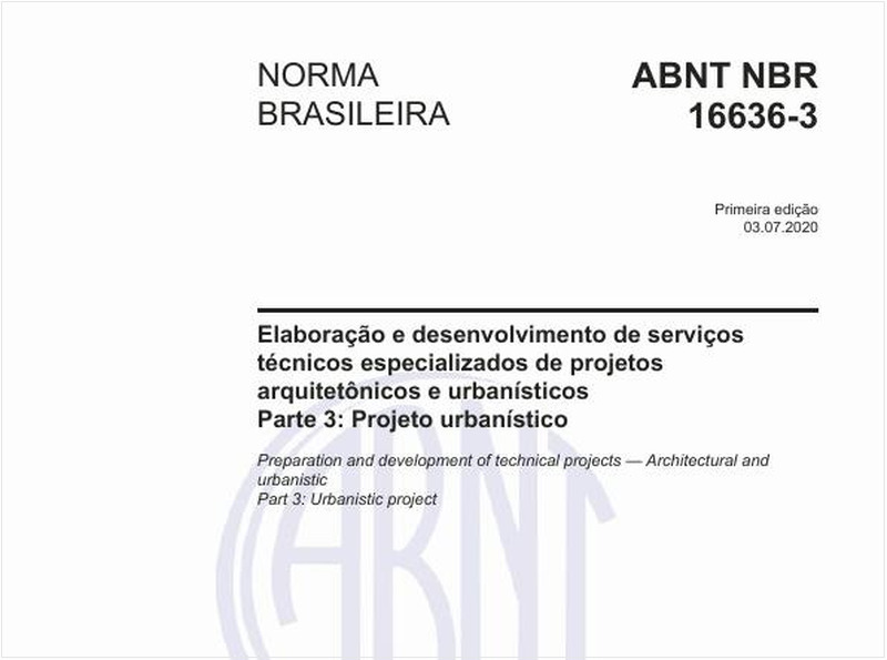 Elaboração e desenvolvimento de serviços técnicos especializados de projetos arquitetônicos e urbanísticos - Parte 3: Projeto urbanístico