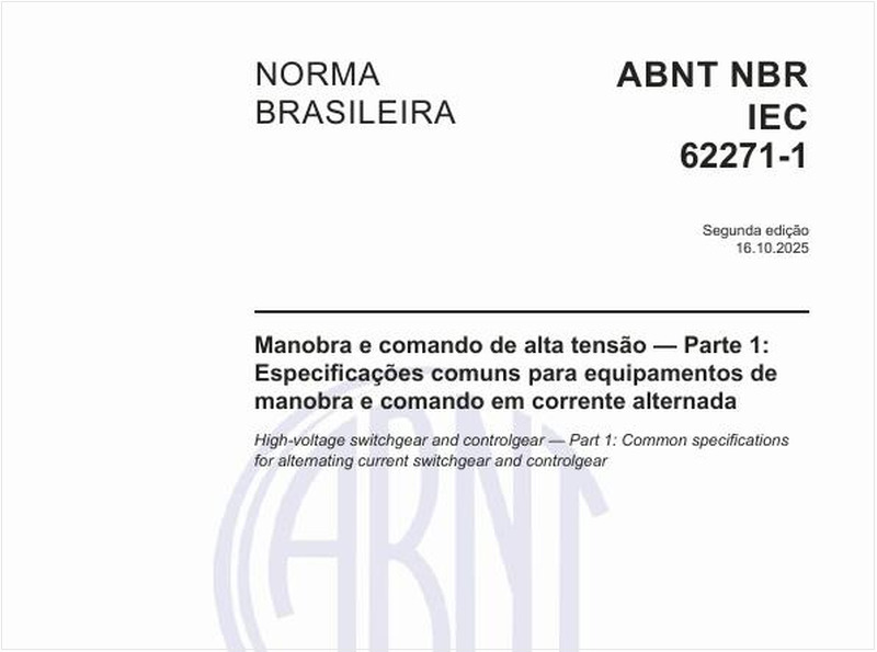 Manobra e comando de alta tensão - Parte 1:Especificações comuns para equipamentos de manobra e comando em corrente alternada