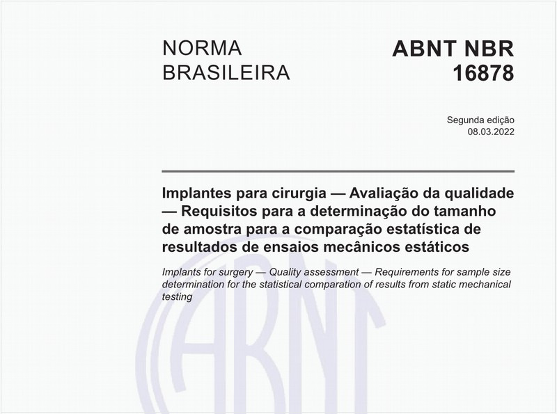 Implantes para cirurgia — Avaliação da qualidade — Requisitos para a determinação do tamanho de amostra para a comparação estatística de resultados de ensaios mecânicos estáticos