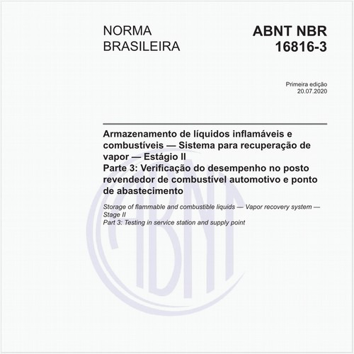 Armazenamento de líquidos inflamáveis e combustíveis - Sistema para recuperação de vapor - Estágio II - Parte 3: Verificação do desempenho no posto revendedor de combustível automotivo e ponto
