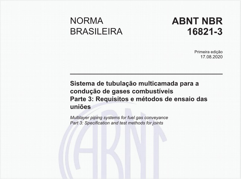 Sistema de tubulação multicamada para a condução de gases combustíveis - Parte 3: Requisitos e métodos de ensaio das uniões