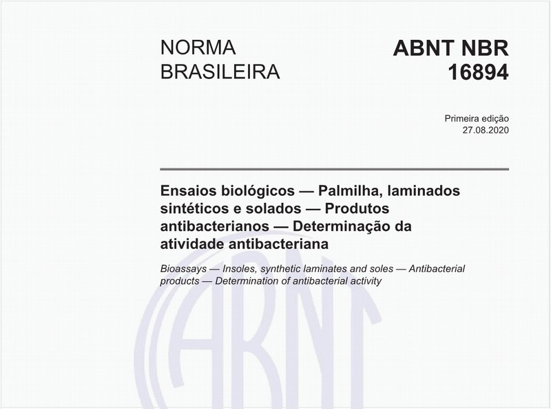 Ensaios biológicos — Palmilha, laminados sintéticos e solados — Produtos antibacterianos — Determinação daatividade antibacteriana