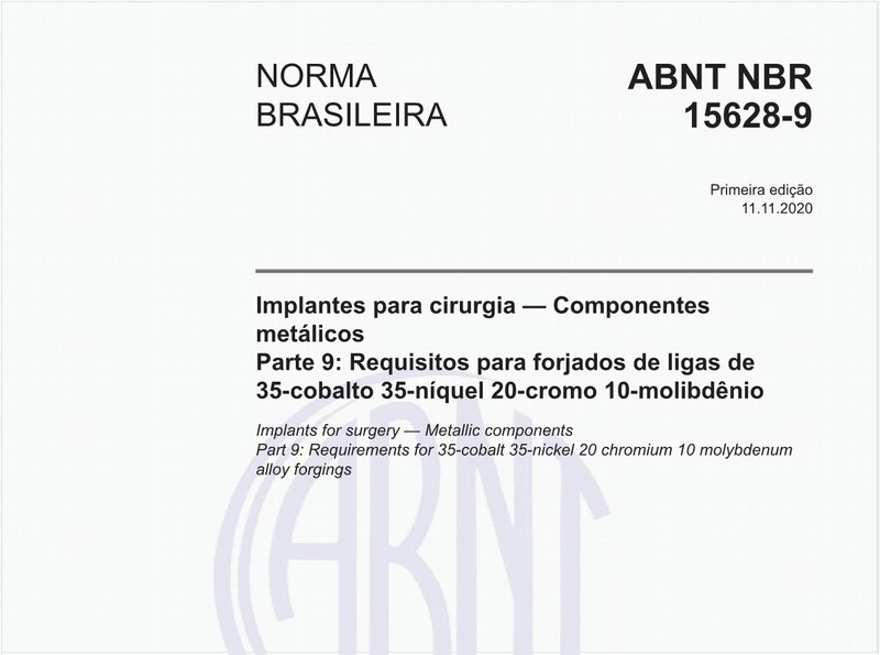 Implantes para cirurgia - Componentes metálicos - Parte 9: Requisitos para forjados de ligas de 35-cobalto 35-níquel 20-cromo 10-molibdênio