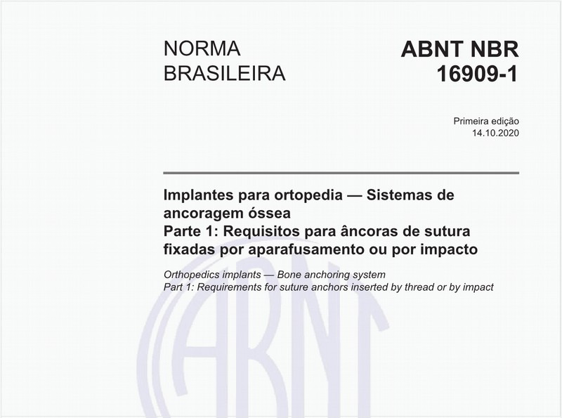 Implantes para ortopedia — Sistemas de ancoragem ósseaParte 1: Requisitos para âncoras de sutura fixadas por aparafusamento ou por impacto