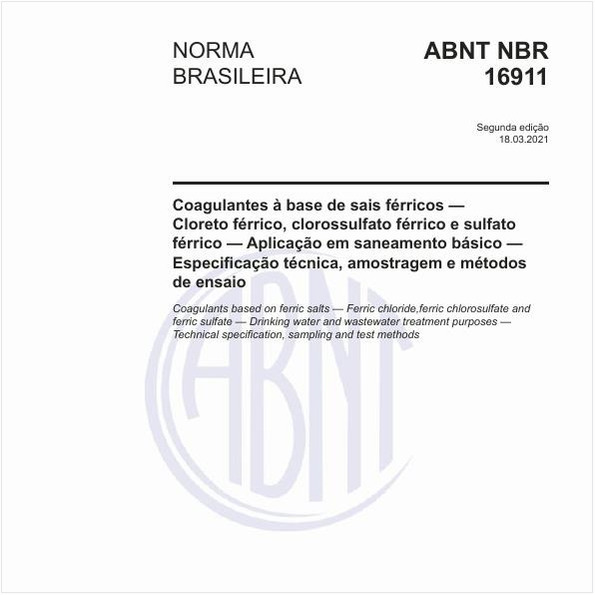 Coagulantes à base de sais férricos — Cloreto férrico, clorossulfato férrico esulfato férrico — Aplicação em saneamento básico — Especificação técnica, amostragem e métodos de ensaio