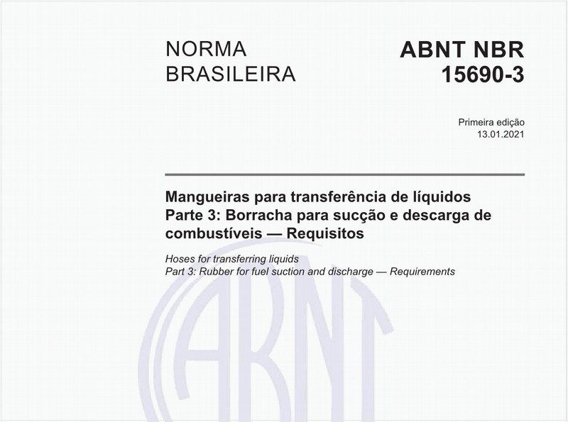 Mangueiras para transferência de líquidos - Parte 3: Borracha para sucção e descarga de combustíveis - Requisitos