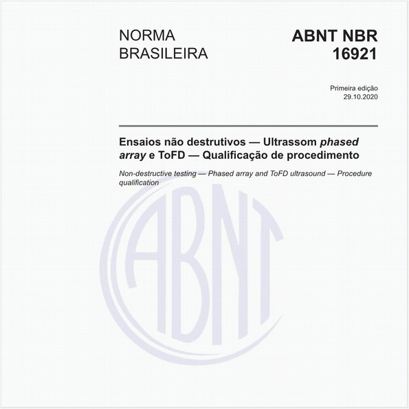 Ensaios não destrutivos - Ultrassom phased array e ToFD - Qualificação de procedimento